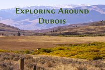 roaming-wyoming_exploring-around-dubois_photo_00.jpg